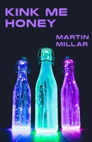 Kink Me Honey 1535009896 Book Cover
