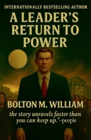 A Leader's Return to Power B0F5ZD4M5P Book Cover