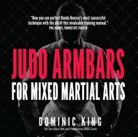 Judo Armbars for Mixed Martial Arts 1781331642 Book Cover
