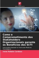 Como o Comprometimento dos Stakeholders Organizacionais garante os Benefícios dos SI/TI (Portuguese Edition) 6208510384 Book Cover