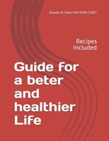 Guide for a beter and healthier Life: recipes included B0DTTHH6R6 Book Cover