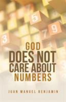 God Does Not Care About Numbers 1973606054 Book Cover