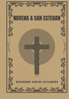 Novena a San Esteban (Spanish Edition) B0DR745XMK Book Cover