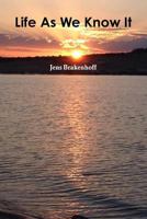 Life As We Know It 1312542977 Book Cover