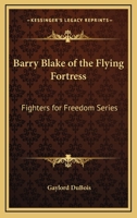 Barry Blake of the Flying Fortress 9354592260 Book Cover
