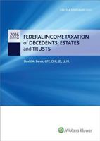 Federal Income Taxation of Decedents, Estates and Trusts-2016 0808042726 Book Cover
