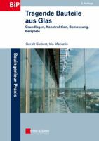 Tragende Bauteile aus Glas: Grundlagen, Konstruktion, Bemessung, Beispiele (Bauingenieur–Praxis) (German Edition) 3433029148 Book Cover