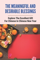 The Meaningful And Desirable Blessings: Explore The Excellent Gift For Chinese In Chinese New Year: Lucky Numbers In China B0991CGTGQ Book Cover