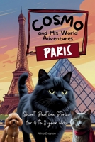 Cosmo and His World Adventures: PARIS: Short Bedtime Stories for 4 to 8 year olds B0FK38KTXH Book Cover