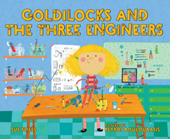 Goldilocks and the Three Engineers 0807529974 Book Cover