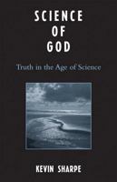 Science of God: Truth in the Age of Science 074254267X Book Cover