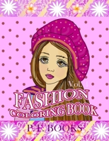 Fashion Coloring Book: Volume 4 - For girls, teens and adults. 1548629790 Book Cover