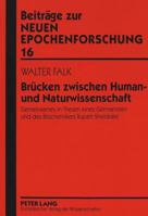 Bruecken Zwischen Human- Und Naturwissenschaft: Gemeinsames in Thesen Eines Germanisten Und Des Biochemikers Rupert Sheldrake 3631331150 Book Cover