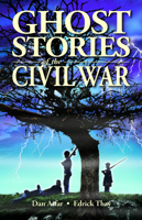 Ghost Stories of the Civil War 1894877160 Book Cover