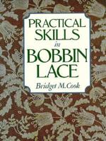 Practical Skills in Bobbin Lace 0486255611 Book Cover