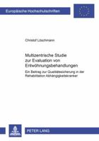 Multizentrische Studie Zur Evaluation Von Entwoehnungsbehandlungen: Ein Beitrag Zur Qualitaetssicherung in Der Rehabilitation Abhaengigkeitskranker 3631339216 Book Cover