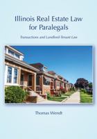 Illinois Real Estate Law for Paralegals: Transactions and Landlord-Tenant Law 1531000258 Book Cover