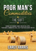 The Poor Man's Commodities 1732554358 Book Cover