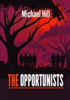 The Opportunists 1326637916 Book Cover