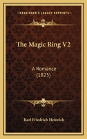 The Magic Ring V2: A Romance 1104660903 Book Cover