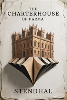 The Charterhouse of Parma: New Translation B0FK3D99MJ Book Cover