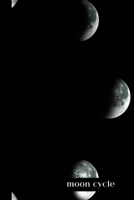 moon cycle: small lined Moon Notebook / Travel Journal to write in (6'' x 9'') 120 pages 1692721356 Book Cover