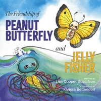 The Friendship of Peanut Butterfly and Jelly Fisher B0H6NX9FWS Book Cover