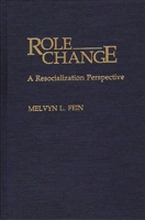 Role Change: A Resocialization Perspective 027593358X Book Cover