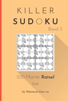 Killer Sudoku: 200 Harte Rätsel 6x6 band. 3 B08D4TYLLJ Book Cover