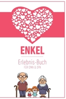 Enkel Erlebnis Buch F�r Oma & Opa: Tolles Erlebnis Tagebuch F�r Oma, Opa Und Enkelkinder Geschenk F�r Oma Opa Zur Geburt 120 Seiten Notizbuch 1676944125 Book Cover