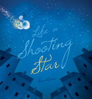 Like a Shooting Star 1944822801 Book Cover