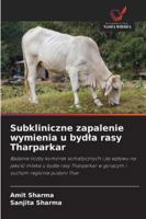 Subkliniczne zapalenie wymienia u bydla rasy Tharparkar (Polish Edition) 6208917646 Book Cover