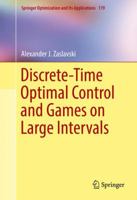 Discrete-Time Optimal Control and Games on Large Intervals 3319529315 Book Cover