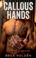 Callous Hands (Whiteout Sins) B0GW9N6N9D Book Cover