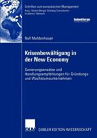Krisenbewaltigung in Der New Economy: Sanierungsansatze Und Handlungsempfehlungen Fur Grundungs- Und Wachstumsunternehmen 3824481057 Book Cover