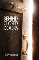 Behind Closed Doors: Porn Addiction - A Simple Guide 1912863510 Book Cover