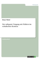 Der adäquate Umgang mit Fehlern im schulischen Kontext (German Edition) 334612455X Book Cover