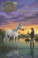 The Hidden Valley (The Silver Bridle Chronicles) B0GY3S329Y Book Cover