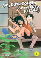 My Cute Cousin Always Gets Her Way Vol. 1 B0DZMGRMZR Book Cover