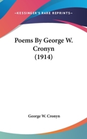 Poems By George W. Cronyn 1161693629 Book Cover
