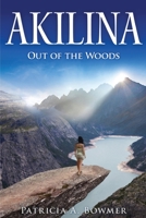 Akilina: Out of the Woods 0646567160 Book Cover