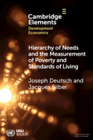 Hierarchy of Needs and the Measurement of Poverty and Standards of Living (Elements in Development Economics) 1009358170 Book Cover