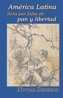 América Latina llora por falta de pan y libertad B0B6XL6J2L Book Cover