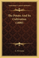 The Potato And Its Cultivation 1169051936 Book Cover