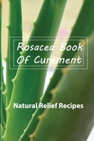 Rosacea Book Of Curement- Natural Relief Recipes: Rosacea Treatment Book B08QBK41YZ Book Cover