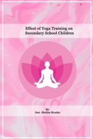 Effect Of Yoga Training On Secondary School Children 7654081545 Book Cover