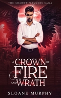 A Crown Of Fire And Wrath 1913769143 Book Cover