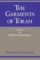 The Garments of Torah: Essays in Biblical Hermeneutics (Indiana Studies in Biblical Literature)