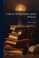 Tables Of Salaries And Wages... 1276529589 Book Cover