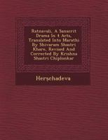 Ratnavali, a Sanskrit Drama in 4 Acts 1249464099 Book Cover